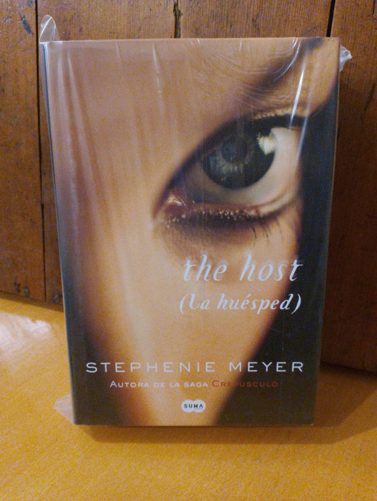 The host ( la huésped). Stephanie Meyer