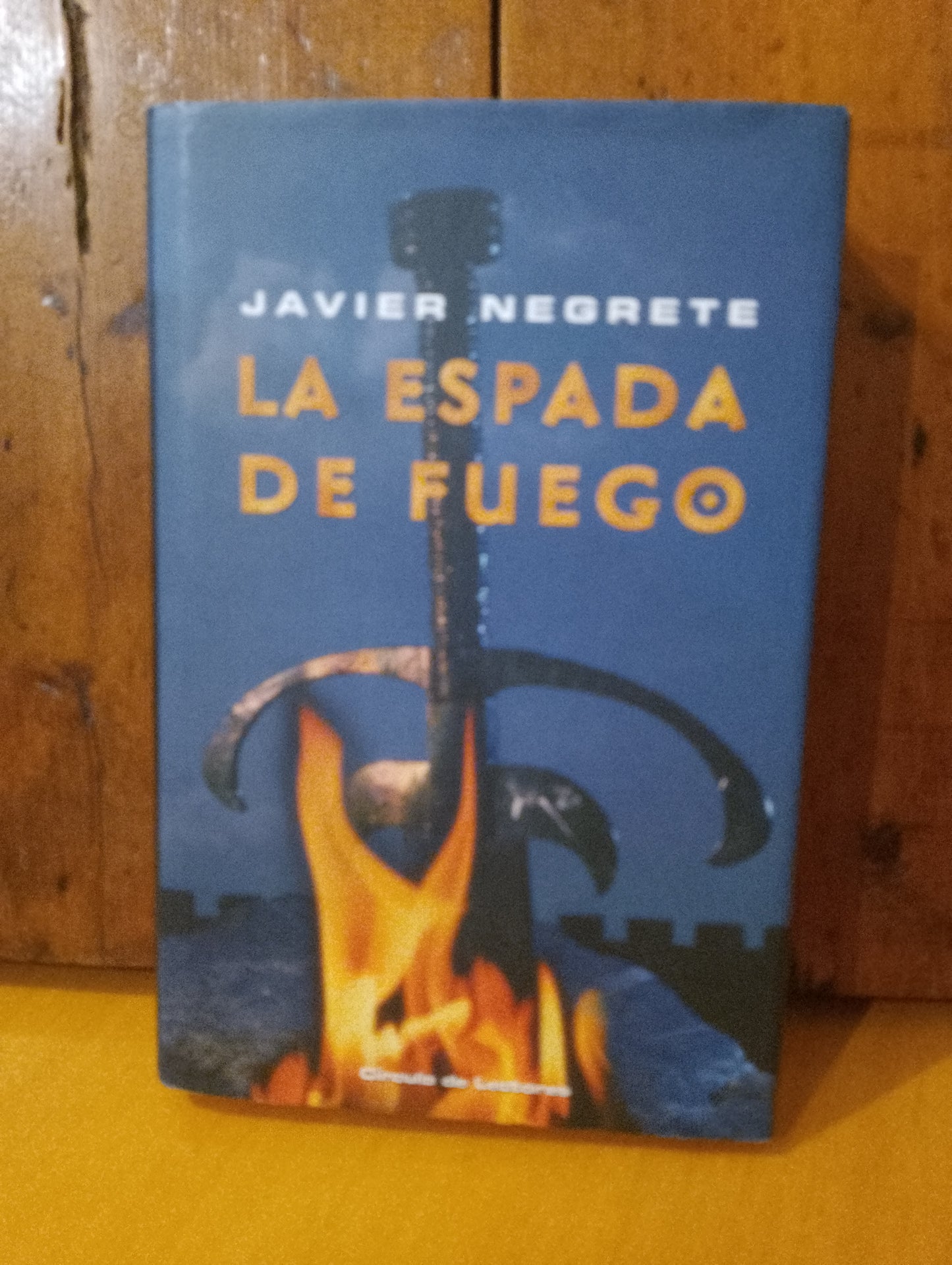 La espada de fuego. Javier Negrete