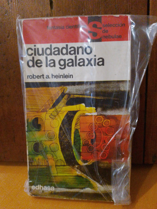 Ciudadano de la galaxia. Robert A. Heinlein