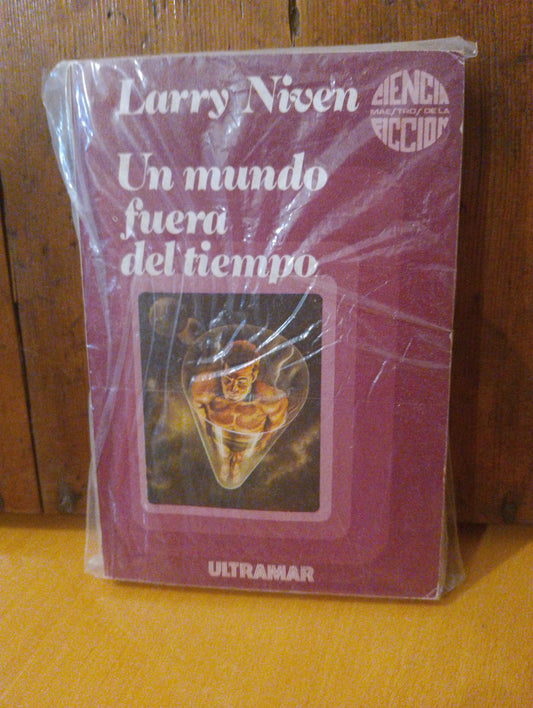 Un mundo fuera del tiempo. Larry Niven