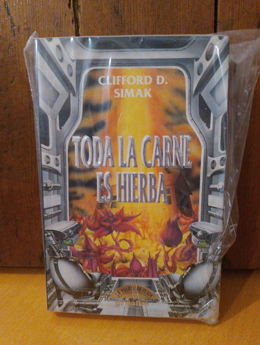 Toda la carne es hierba. Clifford D Simak