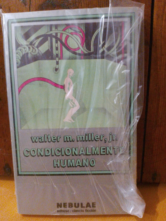 Condicionalmente humano. Walter M. Miller