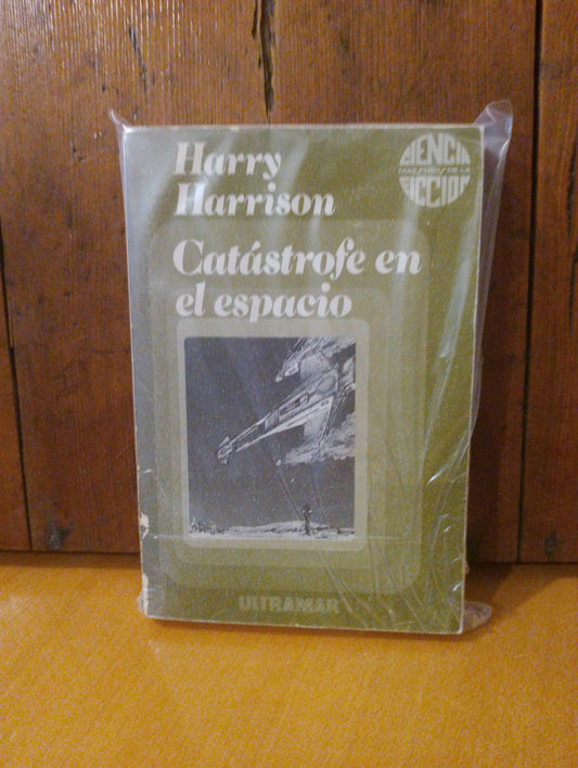 Catástrofe en el espacio. Harry Harrison