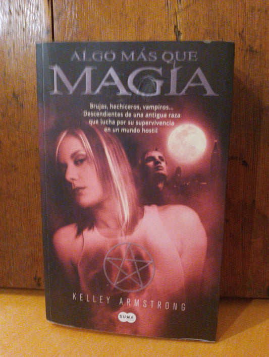 Algo más que magia. Kelley Amstrong