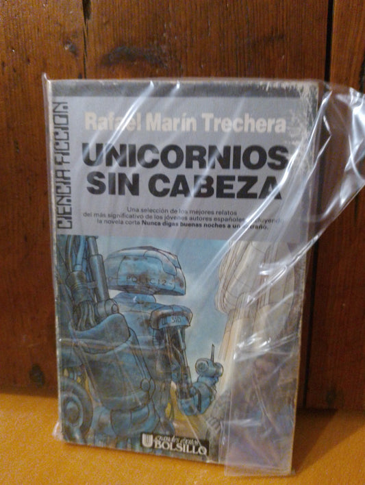 Unicornios sin cabeza. Rafael Marín Trechera