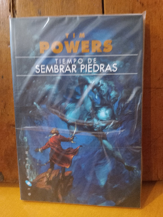 Tiempo de sembrar piedras. Tim Powers