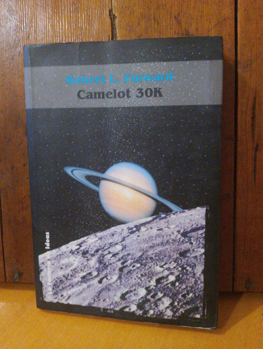 Camelot 30K. Robert L. Forward