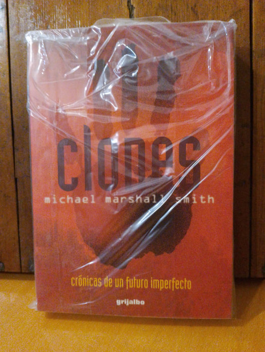 Clones. Michael Marshall Smith