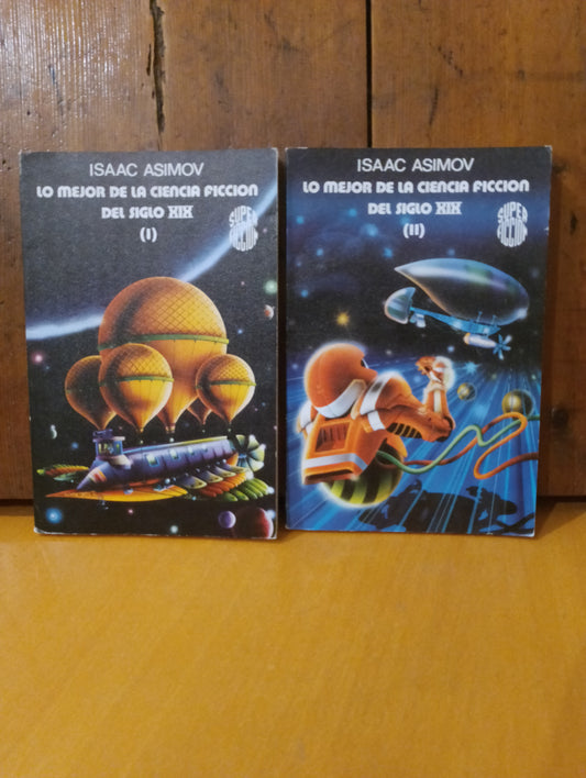 Lo mejor de la ciencia ficción del siglo XIX. Isaac Asimov