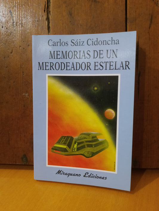 Memorias de un merodeador estelar. Carlos Saiz Cidoncha
