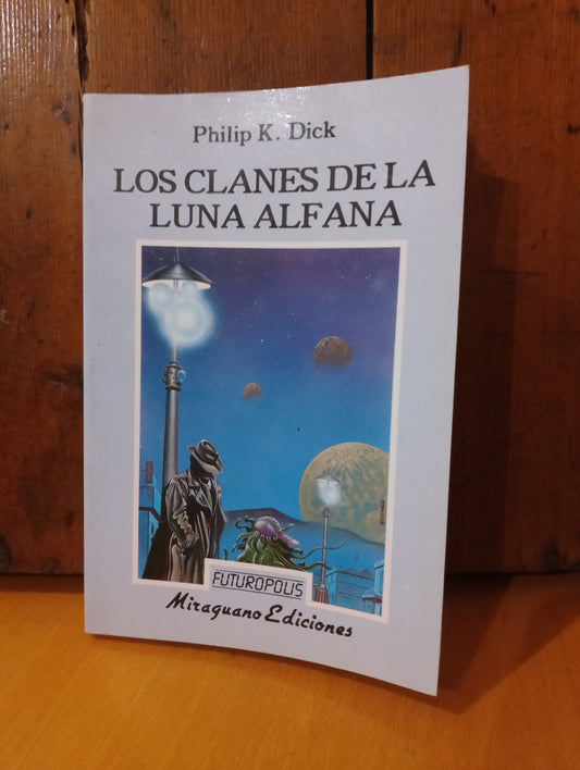 Los clanes de la luna Alfana. Philip K. Dick