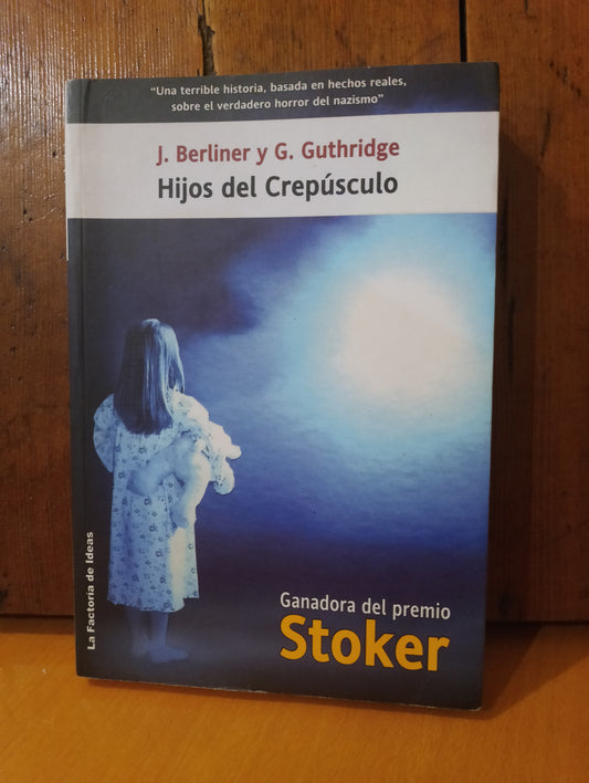 Hijos del crepúsculo. J. Berlinger. G. Guthridge