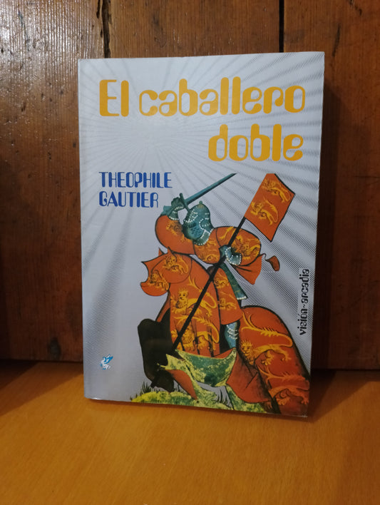 El caballero doble. Theophile Gautier