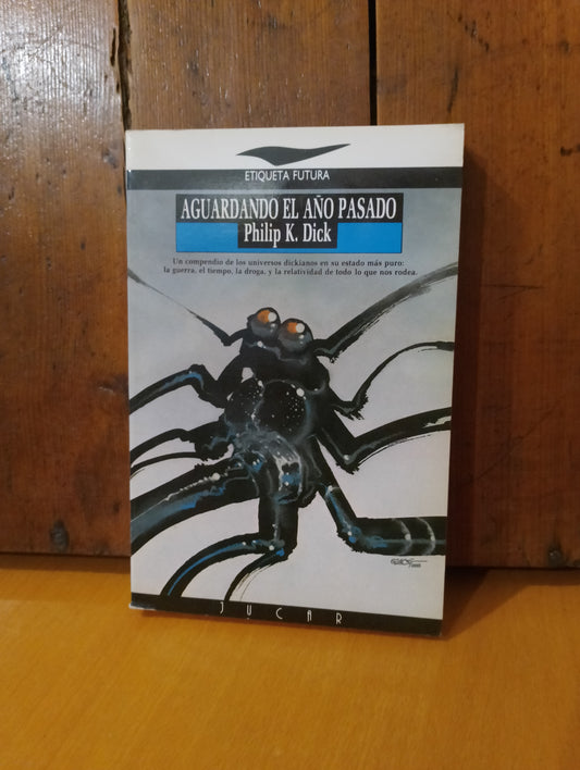 Aguardando el año pasado. Philip K Dick