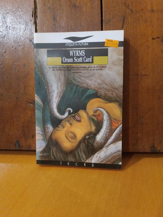 Wyrms. Orson Scott Card