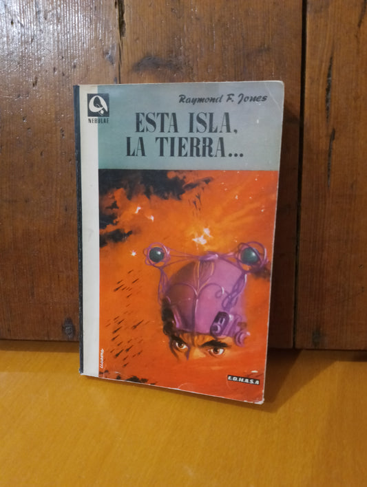 Está isla. La Tierra... Raymond F Jones