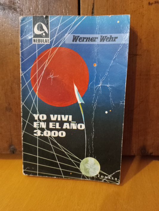 Yo viví en el año 3000. Werner Wehr