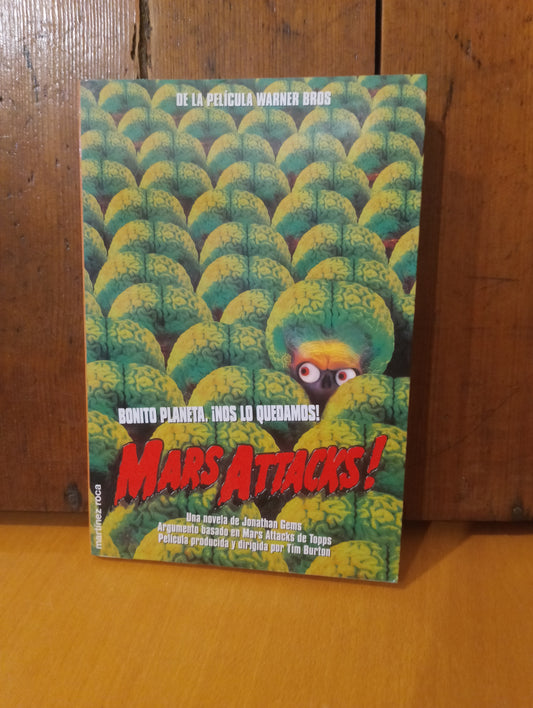 Mars Attacks. Bonito planeta, nos lo quedamos. Jonathan Gems