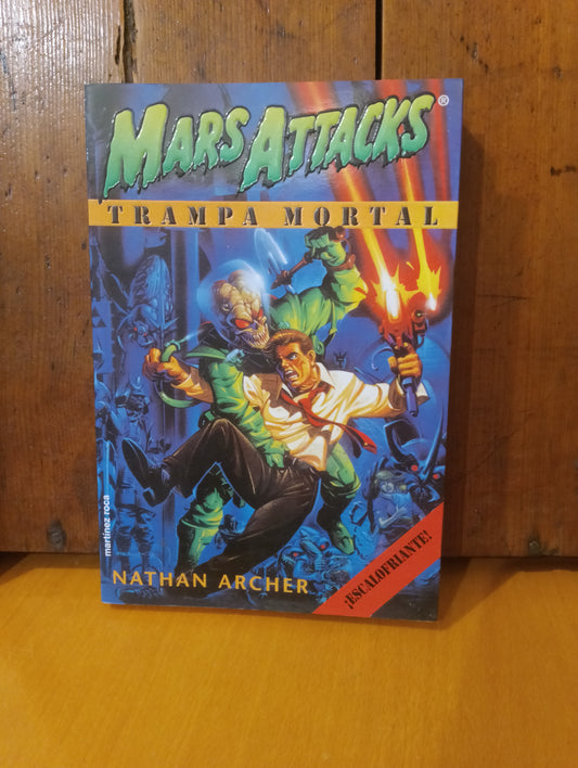 Mars Attacks. Trampa mortal. Nathan Archer