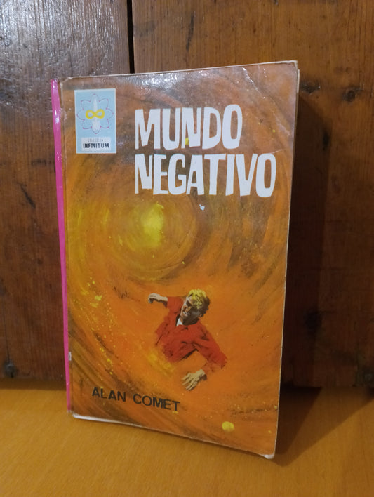 Mundo negativo. Alan Comet