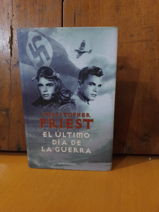 El último día de la guerra. Christopher Priest