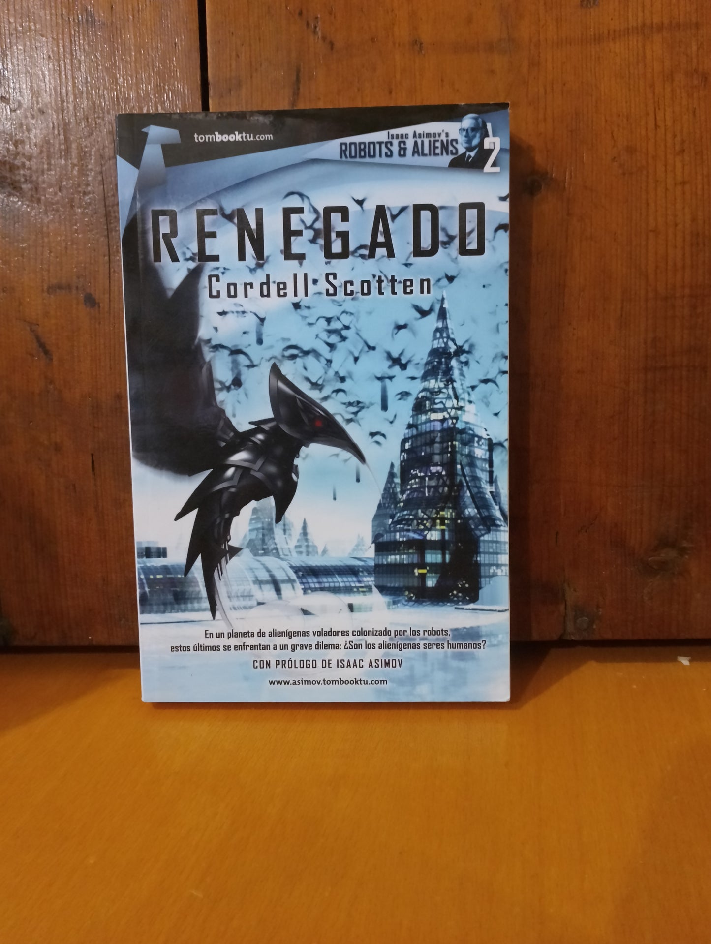 Renegado. Robots y aliens 2. Isaac Asimov. Cordell Scotten