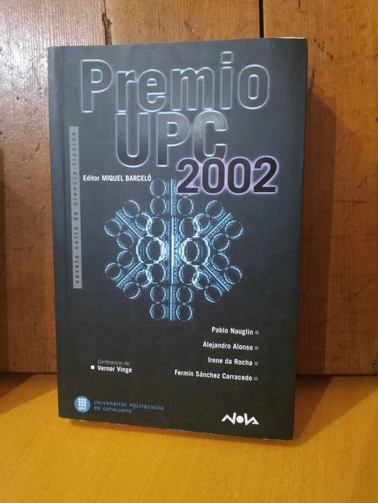 Premio UPC 2002. Pablo Nauglin. Alejandro Alonso. Irene Da Rocha. Fermín Sánchez Carracedo