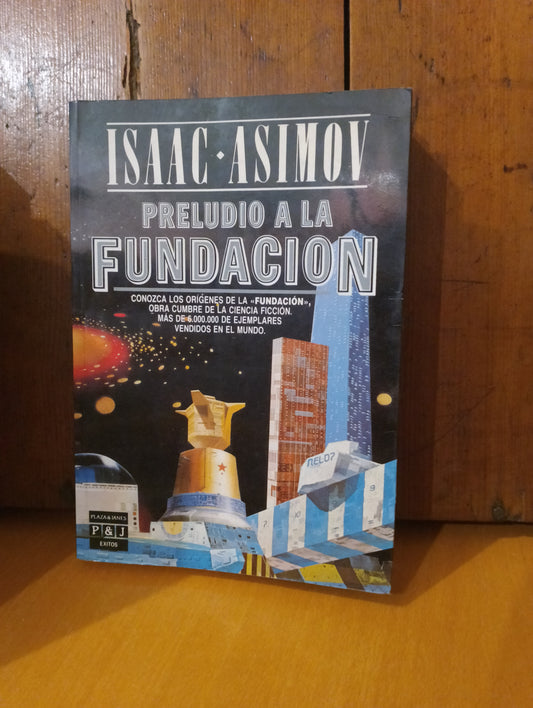 Preludio a la Fundación. Isaac Asimov