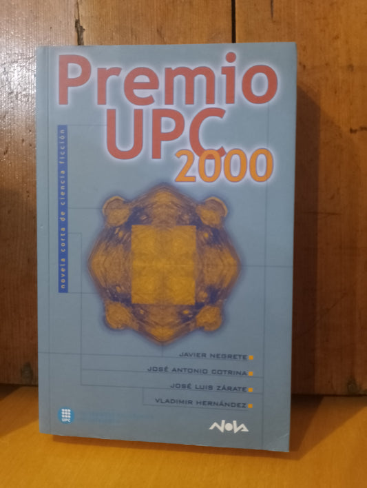 Premio UPC 2000. Javier Negrete. Jose Antonio Cotrina. Jose Luis Zárate. Vladimir Hernández