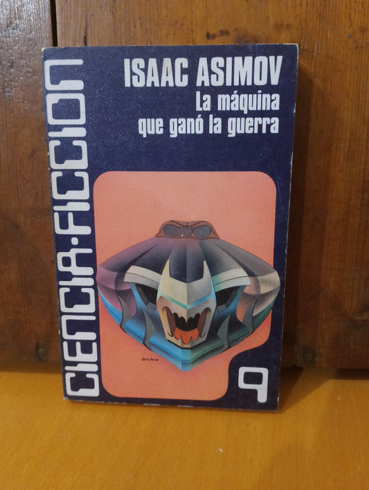 La máquina que ganó la guerra. Isaac Asimov