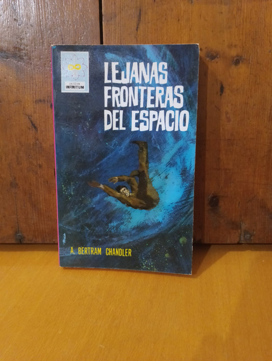 Lejanas fronteras del espacio. A. Bertram Chandler