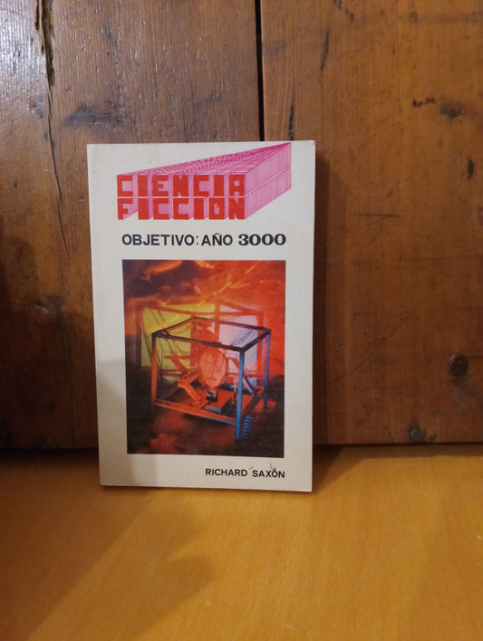 Objetivo, año 3000. Richard Saxon