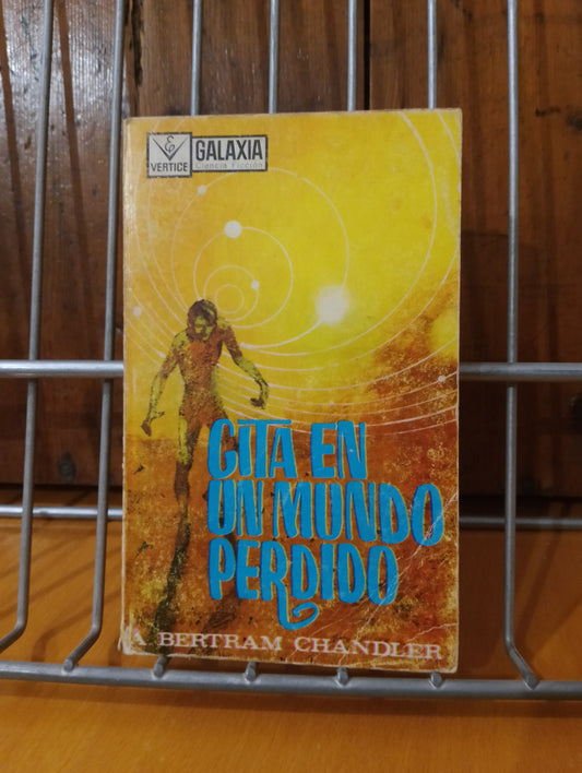 Cita en un mundo perdido. Bertram Chandler
