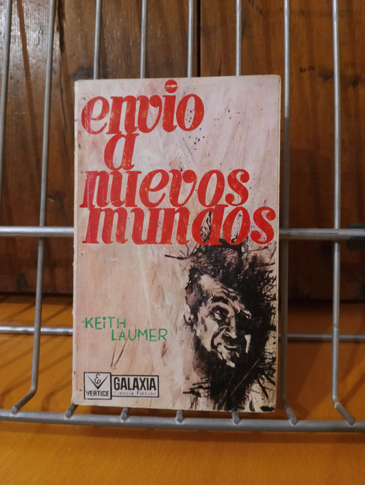 Envío a nuevos mundos. Keith Laumer