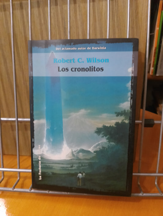 Los cronolitos. Robert C Wilson