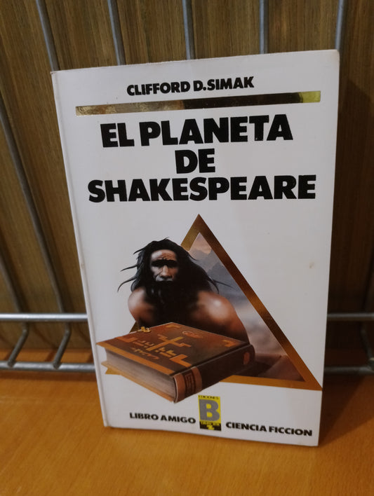 El planeta de Shakespeare. Clifford D Simak