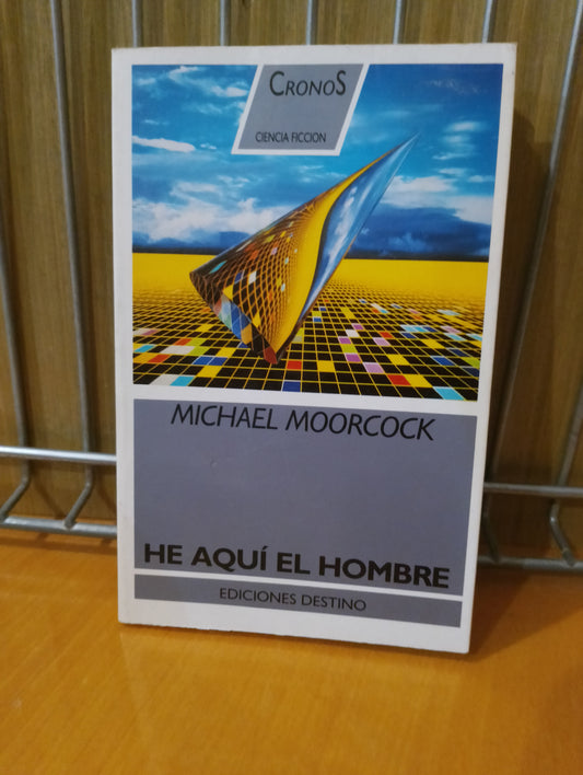 He aquí el hombre. Michael Moorcock
