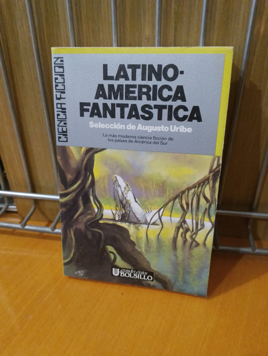 Latinoamérica fantástica. Augusto Uribe
