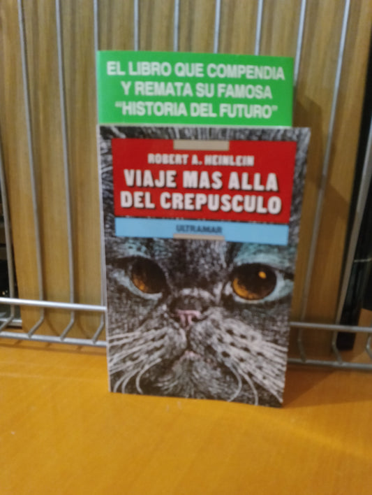 Viaje más allá del crepúsculo. Robert A Heinlein