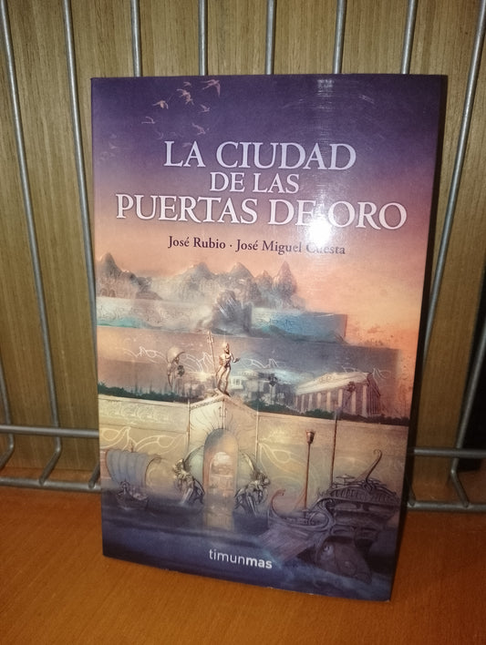La ciudad de las puertas de oro. Jose Rubio. Jose Miguel Cuesta