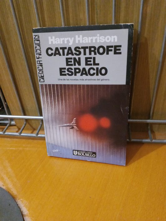 Catastrofe en el espacio. Harry Harrison