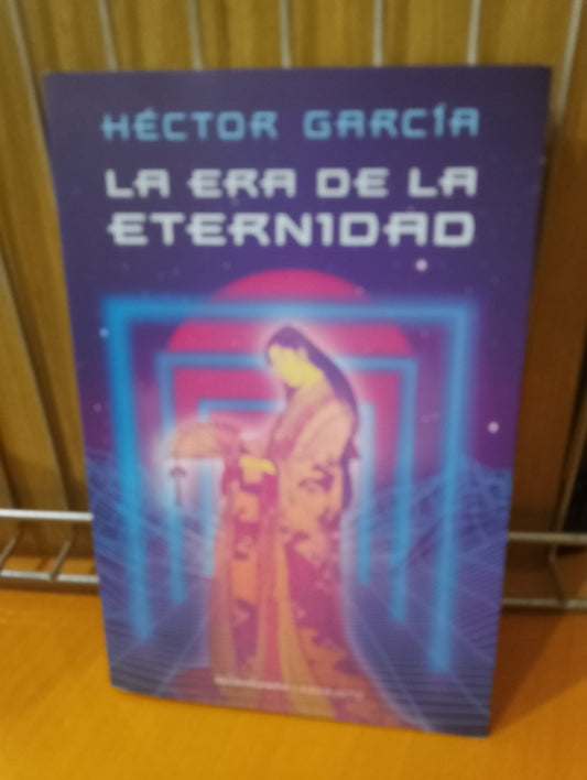La era de la eternidad. Héctor García