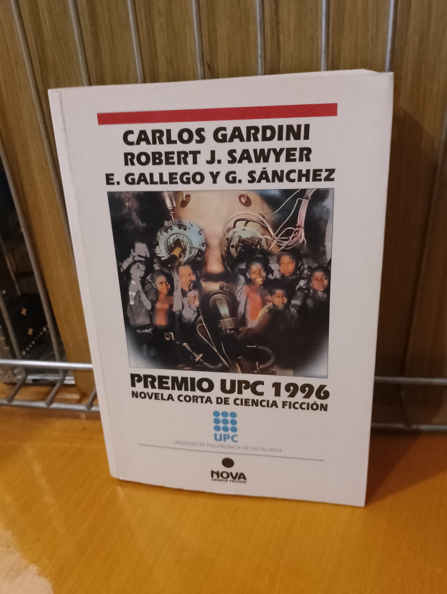 Premio UPC 1996. Carlos Gardini. Robert J Sawyer. E. Gallego. G. Sanchez