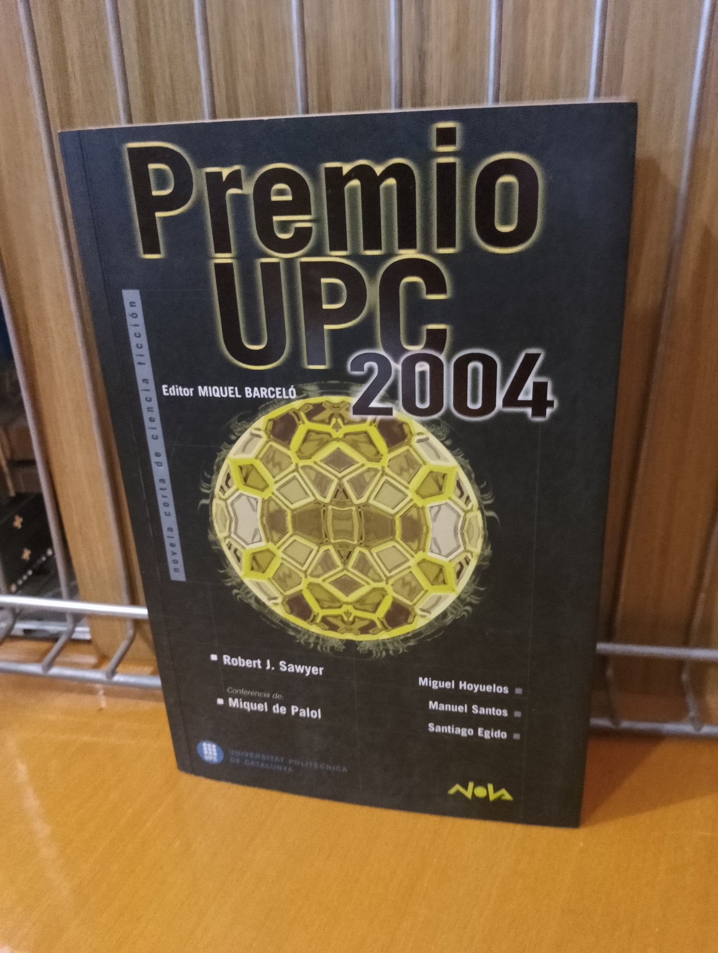 Premio UPC 2004. Robert J Sawyer. Miguel Hoyuelos. Manuel Santos. Santiago Egido