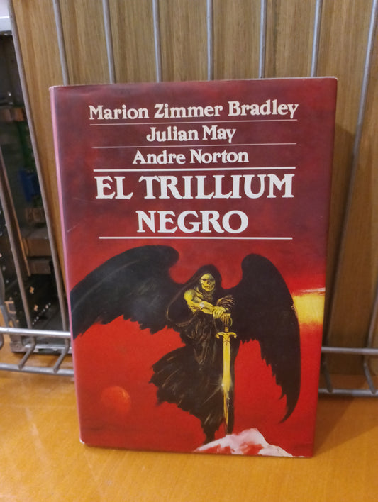 El trillium negro. Marion Zimmer Bradley. Julián May. Andre Norton