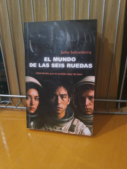 El mundo de las seis ruedas. Julio Salvatierra