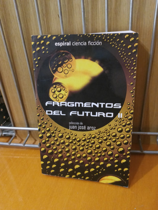 Fragmentos del futuro. Juan José Aroz