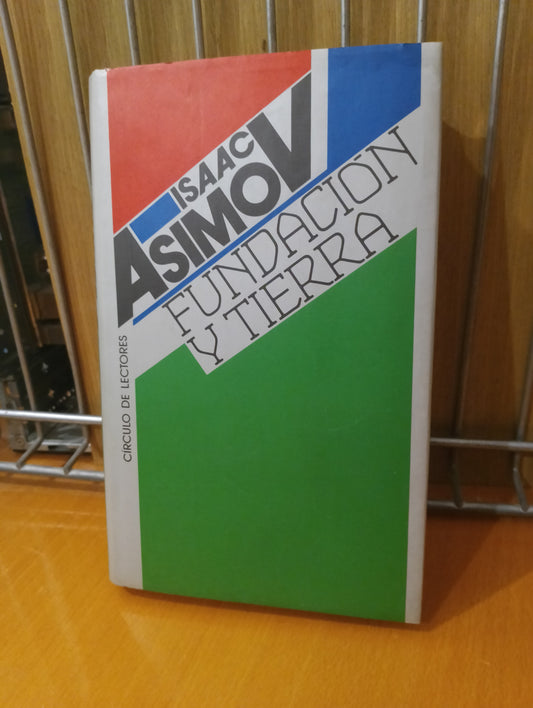 Fundación y tierra. Isaac Asimov