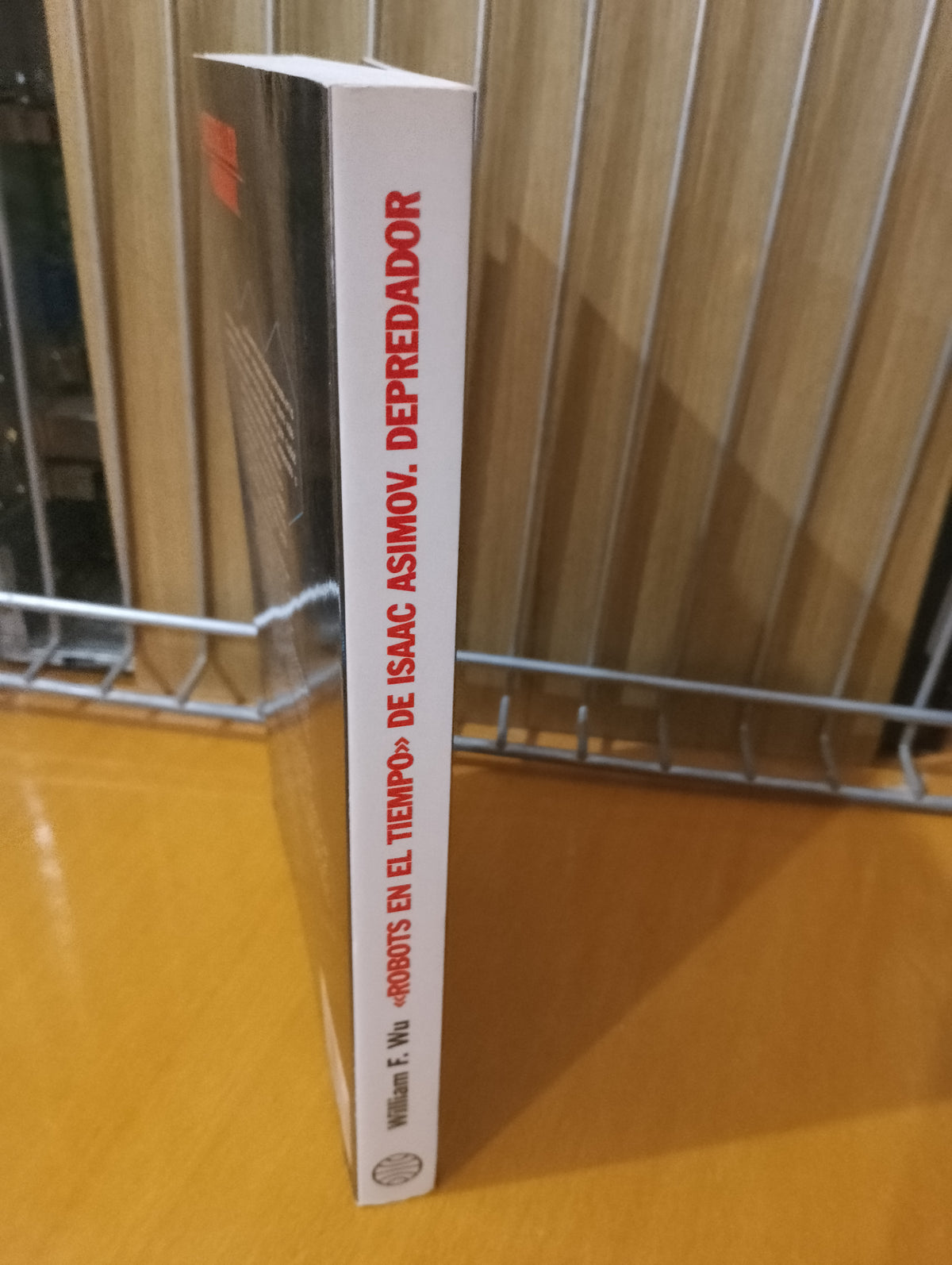 Robots en el tiempo. Depredador. William F. Wu. Isaac Asimov