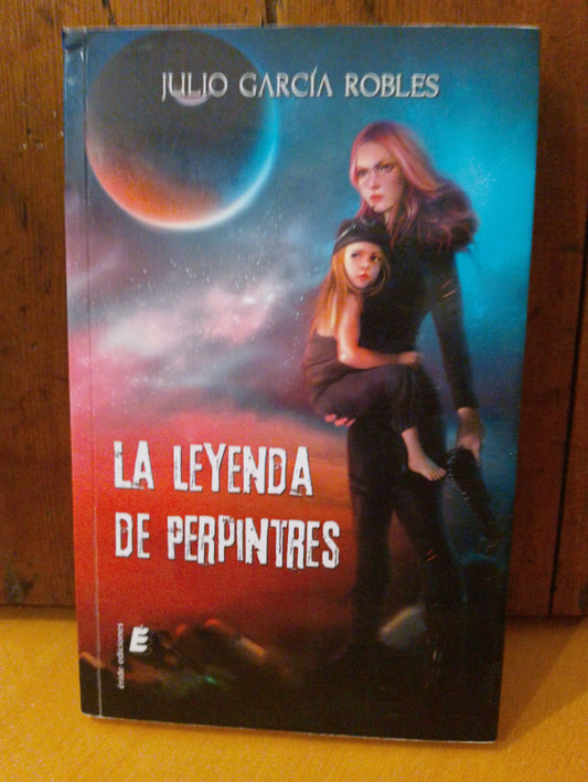 La leyenda de Perpintres. Julio García Robles